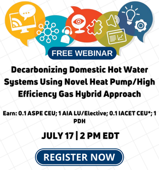 July 17 Webinar: Decarbonizing Domestic Hot Water Systems Using Novel Heat Pump/High Efficiency Gas Hybrid Approach
